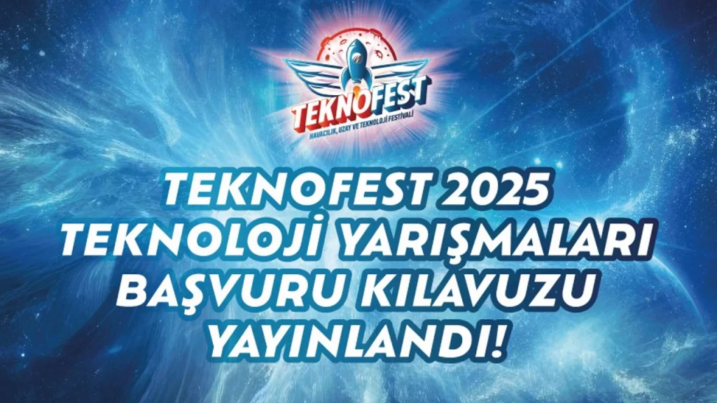 Merakla Beklenen Teknofest 2025 Başvuruları Başladı! Merakla Beklenen Teknofest 2025 Başvuruları Başladı!