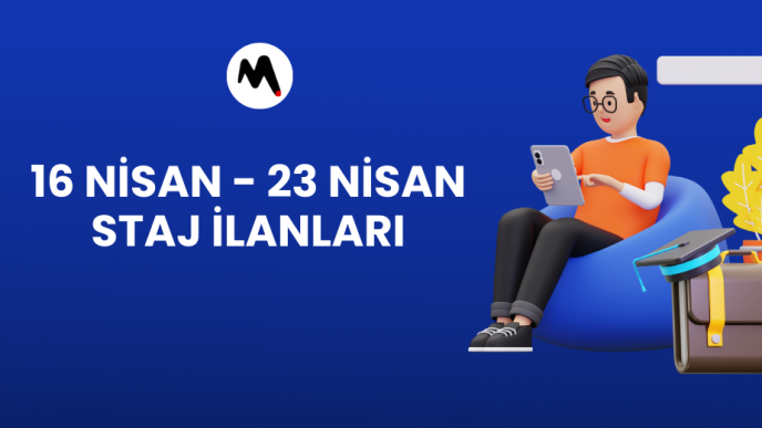 16 Nisan - 23 Nisan Staj İlanları