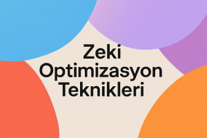 Zeki optimizasyon teknikleri