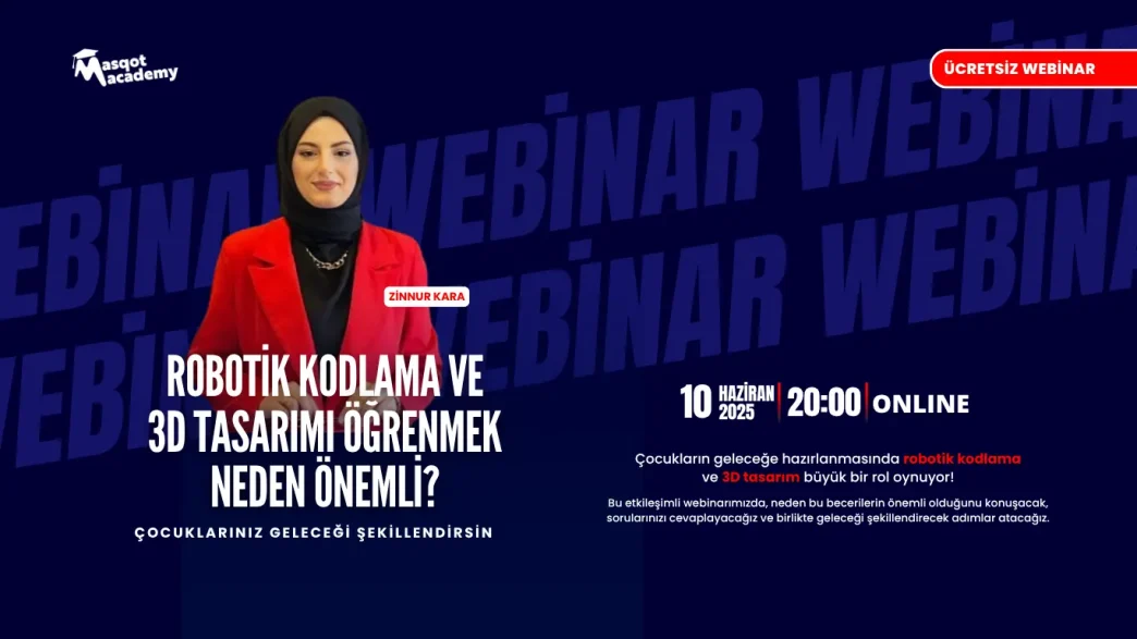 Robotik Kodlama ve 3D Tasarımı Öğrenmek Neden Önemli?